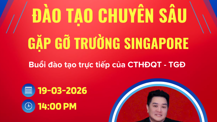 THƯ MỜI THAM DỰ BUỔI ĐÀO TẠO CHUYÊN SÂU & GẶP GỠ TRƯỜNG SINGAPORE 