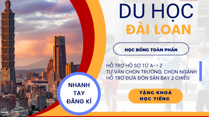 🎓 TUYỂN SINH DU HỌC ĐÀI LOAN – HỌC BỔNG TOÀN PHẦN 100%