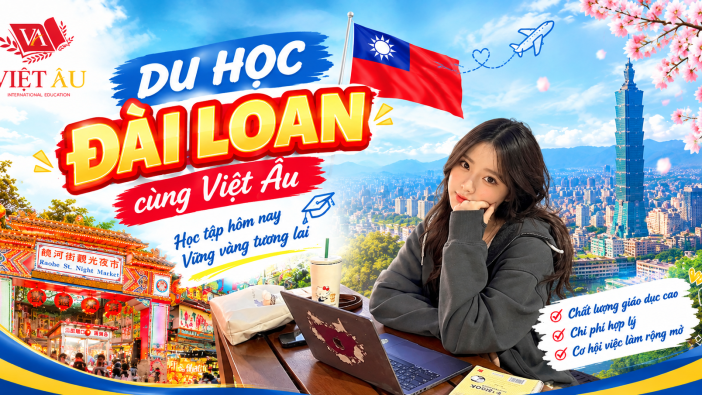 Du học Đài Loan – Lộ trình, chi phí, điều kiện và chương trình đào tạo tại Việt Âu