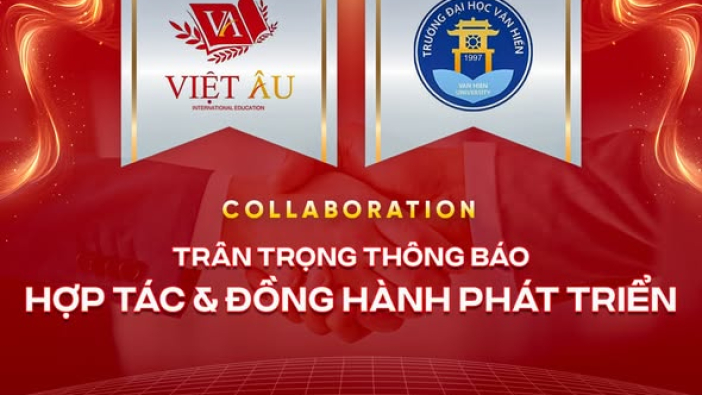 CHÍNH THỨC HỢP TÁC CHIẾN LƯỢC: GIÁO DỤC QUỐC TẾ VIỆT ÂU & TRƯỜNG ĐẠI HỌC VĂN HIẾN