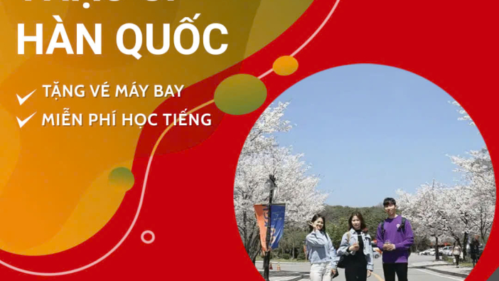🎓 DU HỌC THẠC SĨ HÀN QUỐC – ƯU ĐÃI VÉ MÁY BAY & GÓI ĐÀO TẠO NGOẠI NGỮ 🎓