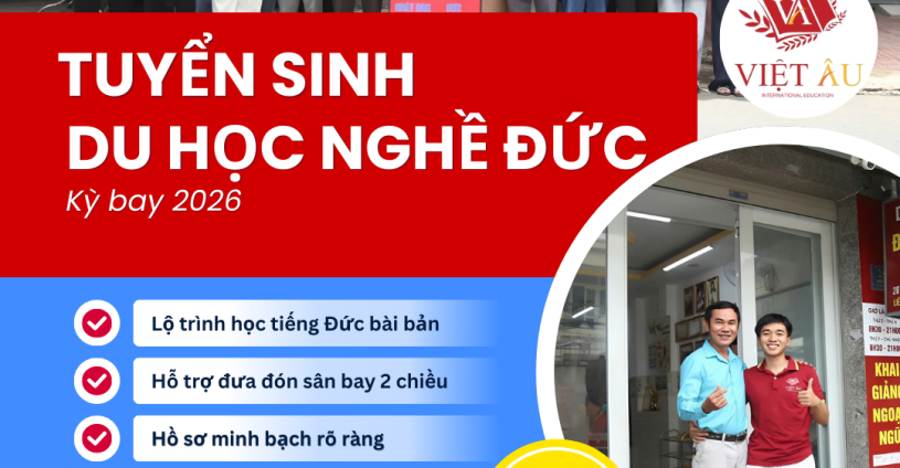 TUYỂN SINH DU HỌC NGHỀ ĐỨC – LỘ TRÌNH VỮNG CHẮC, CƠ HỘI ĐỊNH CƯ RỘNG MỞ