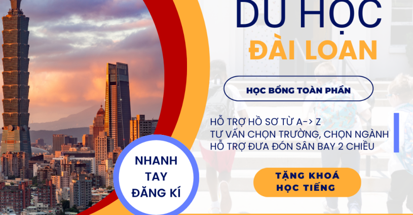 🎓 TUYỂN SINH DU HỌC ĐÀI LOAN – HỌC BỔNG TOÀN PHẦN 100%