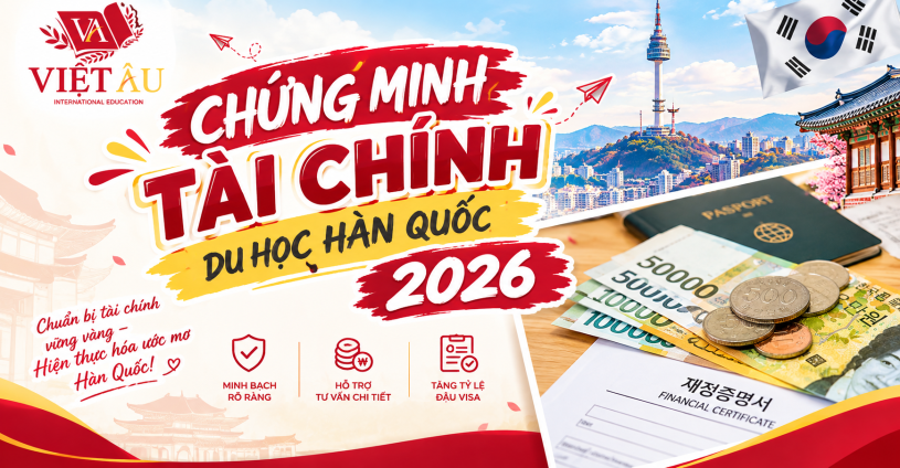 Chứng minh tài chính du học Hàn Quốc 2026: Điều kiện, số tiền và hồ sơ cần chuẩn bị