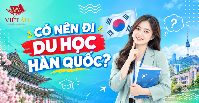 Có Nên Đi Du Học Hàn Quốc? Ưu Nhược Điểm & Chi Phí 2026