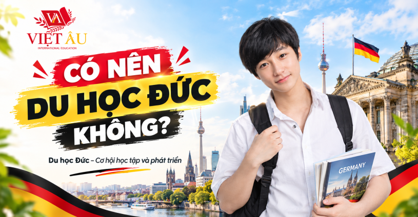 Có nên du học Đức không? Sự thật về lợi thế và thách thức năm 2026