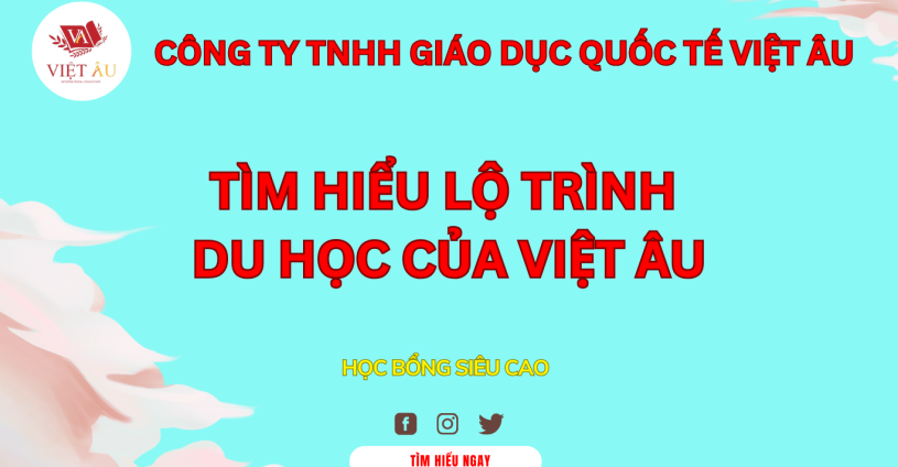 LỘ TRÌNH DU HỌC TẠI VIỆT ÂU – ĐỒNG HÀNH TRỌN VẸN TỪ A–Z ✈️🎓