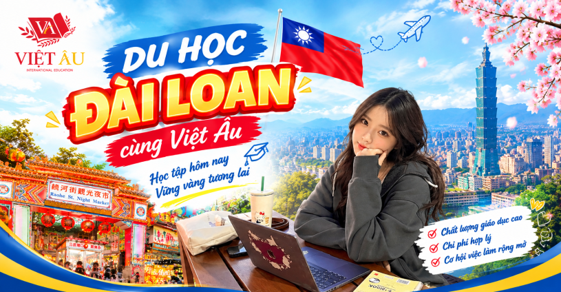 Du học Đài Loan – Lộ trình, chi phí, điều kiện và chương trình đào tạo tại Việt Âu