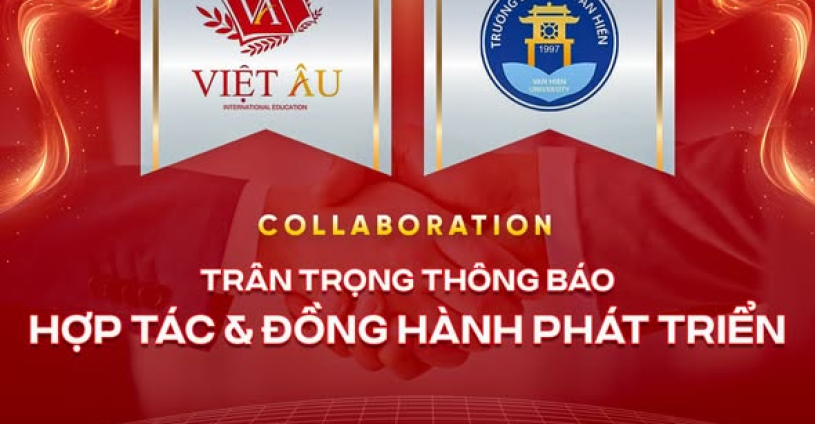 CHÍNH THỨC HỢP TÁC CHIẾN LƯỢC: GIÁO DỤC QUỐC TẾ VIỆT ÂU & TRƯỜNG ĐẠI HỌC VĂN HIẾN