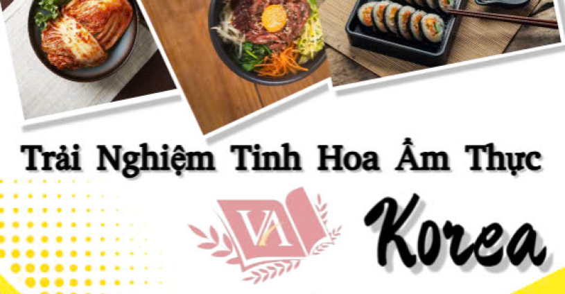 🍜 Hành Trình Ẩm Thực Hàn Quốc – Bí Quyết Hòa Nhập Cho Du Học Sinh